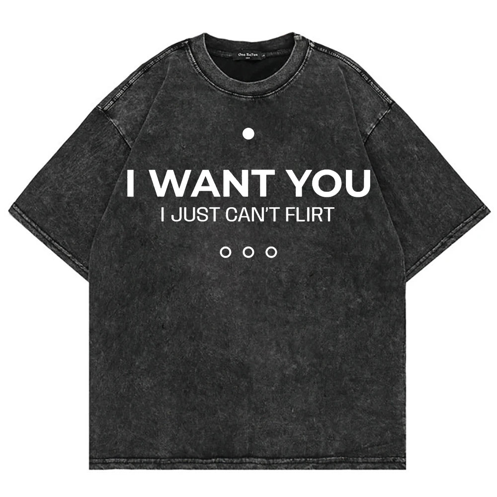 I Want You I Just Can’t Flirt
