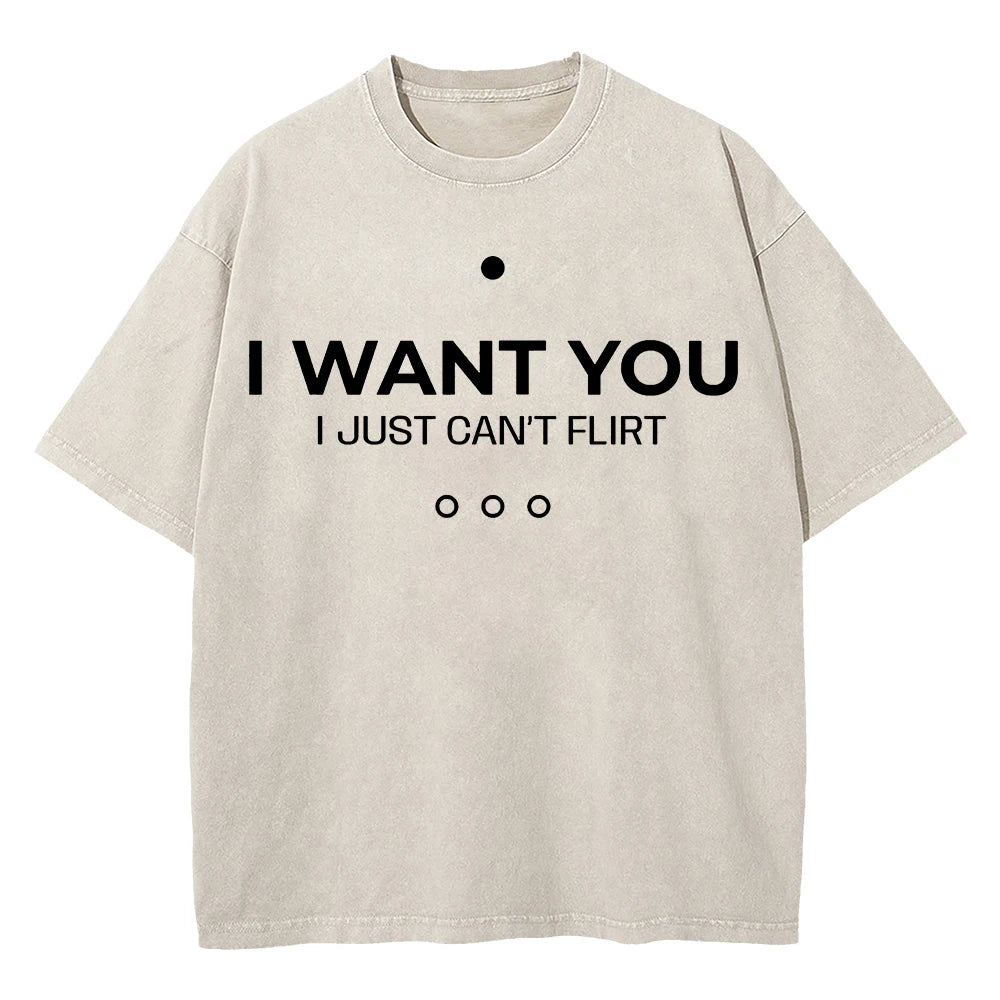 I Want You I Just Can’t Flirt